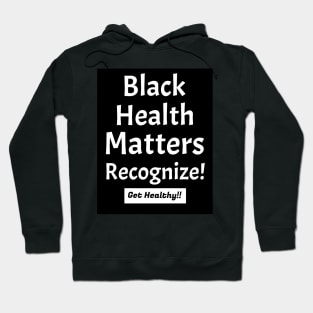 Black health is very-very important Hoodie